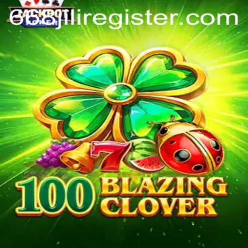The Thrilling World of 100BlazingClover: An In-depth Exploration